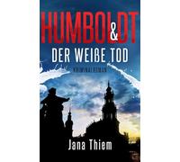 Humboldt und der weiße Tod: Teil 1