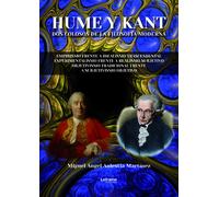 Hume y Kant: dos colosos de la filosofía moderna. Empirismo frente a idealismo transcendental. Experimentalismo frente a realismo subjetivo. Objetivis