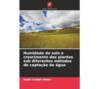 Humidade do solo e crescimento das plantas sob diferentes métodos de captação de água