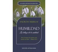 Humildad: La belleza de la santidad [Updated and Annotated]