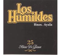 Humildes Hermanos Ayala - 25 Anos De Fama