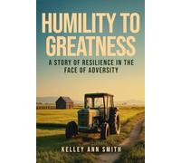 Humility To Greatness: A Story of Resilience in the Face of Adversity