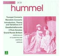 Hummel: Trumpet Concerto / Mandolin Concerto / 3 Flute Sonatas / Grand Rondo Brillant