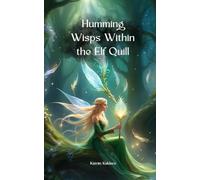 Humming Wisps Within the Elf Quill