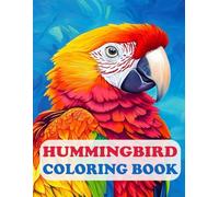 Hummingbird Coloring Book: Adult Coloring Book Featuring Beautiful Hummingbird Designs, 50 Professional Illustrations for Stress Relief and Relaxation