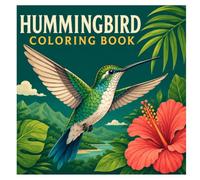 Hummingbird Coloring Book: Beautiful Hummingbirds to Color for Kids, Teens, and Adults