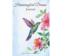 Hummingbird Dreams Journal: A Nature Inspired Notebook