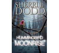 Hummingbird Moonrise: A Witch Paranormal Murder Mystery: 3 (Murder, Tea & Crystals - A Trilogy)
