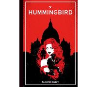 Hummingbird: The race to save civilisation has begun. (The Factory Series)