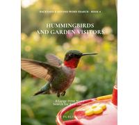 Hummingbirds and Garden Visitors: A Large Print Word Search for Bird Lovers (Backyard & Beyond Word Search)