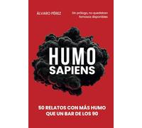 Humo Sapiens: 50 relatos con más humo que un bar de los 90