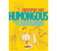 Humongous Book of Cartooning (Christopher Hart's Cartooning)
