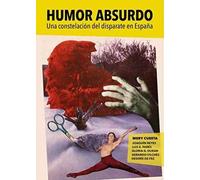 Humor absurdo: Una constelación del disparate en España (FUERA DE COLECCION)