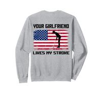 Humor Adulto Golfista A tu novia le gusta mi accidente cerebrovascular divertido Sudadera