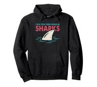 Humor Amante de los Tiburones Dijo Que habría Tiburones Ambiente de día de Playa Sudadera con Capucha