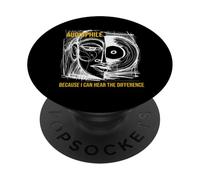 Humor audiófilo Gracioso Porque Puedo Escuchar la Diferencia PopSockets PopGrip Adhesivo