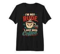 Humor Cafe Design No Maleducado Solo Necesito Camiseta Premium