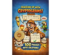 Humor Cryptogram Puzzle Book: 100 Puzzles to Decode Funny Quotes, Clever Jokes, and Witty Sayings for Adults, Solutions Included
