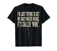 Humor de Agua de Vino Solo Estoy Tratando de Obtener mi Ingesta Diaria de Agua Camiseta