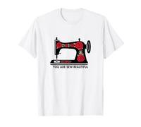 Humor de costura You Are Sew Hermosa tela de hilo de máquina Camiseta