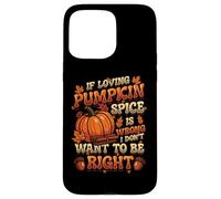 Humor de Especias de Calabaza I Love Pumpking Pice Carcasa para iPhone 15 Pro MAX