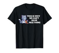 Humor de Gato Nice Things Broken Jarrón Divertido dueño de Mascota Cita Camiseta