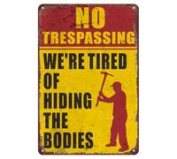 Humor De Halloween: Prohibido El Paso: Estamos Cansados De Esconder Los Cadáveres. Letrero De Metal Decoración Cartel De Metal Impermeable Letreros De Estaño para Cafetería Garaje Baño 20X30Cm