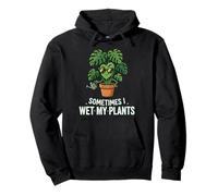 Humor de jardinería Divertido Jardín Mujeres A Veces Mojo mis Plantas Sudadera con Capucha