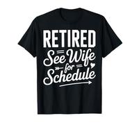 Humor de papá Jubilado: Ver a la Esposa para programar Divertido diseño de Insignia Camiseta