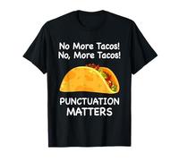 Humor de puntuación con Tacos para entusiastas de la gramática del Maestro Camiseta