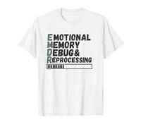 Humor de reprocesamiento de depuración de Memoria Emocional EMDR Camiseta