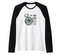 Humor de Senderismo Gracioso No Estoy perdido Eres Camiseta Manga Raglan