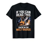 Humor de soldadura, si puedes leer esto, estás en el radio de fusión Camiseta