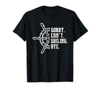 Humor de Vela Lo Siento no Puedo navegar Adiós Cita Velero Arte Camiseta