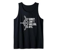 Humor de Vela Lo Siento no Puedo navegar Adiós Cita Velero Arte Camiseta sin Mangas