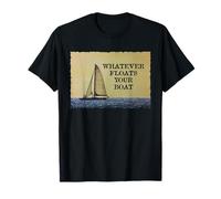 Humor de Vela Sea lo Que Flote tu Barco Frase Náutica Arte Camiseta