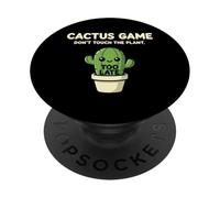 Humor del Juego Don't Touch The Plant Too Late PopSockets PopGrip Adhesivo