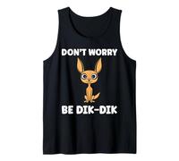 Humor Dik-Diks Animals Funny Simple Don't Worry be Dik-Dik Camiseta sin Mangas