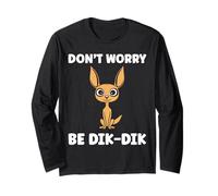 Humor Dik-Diks Animals Funny Simple Don't Worry be Dik-Dik Manga Larga