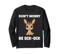 Humor Dik-Diks Animals Funny Simple Don't Worry be Dik-Dik Manga Larga