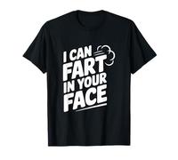 Humor Divertido con Texto en inglés I Can Fart In Your Face Camiseta
