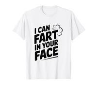 Humor Divertido con Texto en inglés I Can Fart In Your Face Camiseta