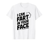 Humor Divertido con Texto en inglés I Can Fart In Your Face Camiseta gráfica económica, Hombre, Blanco, S