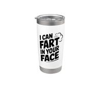 Humor divertido con texto en inglés "I Can Fart In Your Face" Vaso térmico de acero inoxidable de doble pared