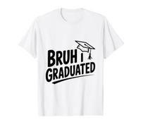 Humor Divertido de graduación Bruh I Graduated Camiseta gráfica económica, Hombre, Blanco, L