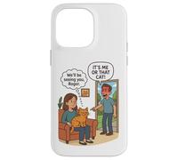 Humor Divertido de ruptura de mamá Gato It's Me or The Cat Carcasa para iPhone 14 Pro MAX