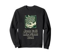 Humor Divertido Just Call Me Plant Dad Sudadera