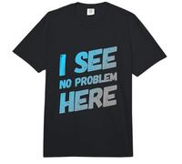 Humor Divertido TXT Divertido para la Gente Gracioso No Veo ningún Problema aquí Comfort Colors Adult Heavyweight T-Shirt