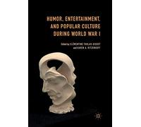 Humor, Entertainment, and Popular Culture during World War I