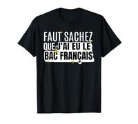 Humor Éxito Bac Francés Broma Falta de Gramática Camiseta